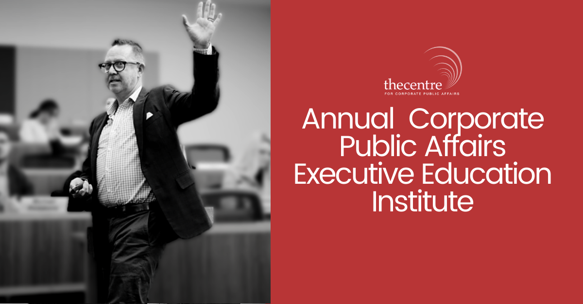 Annual Corporate Public Affairs Executive Education Institute