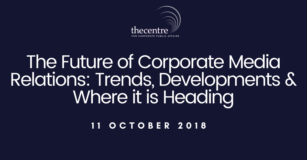 The future of  corporate  media relations:  trends, developments, and where it is heading